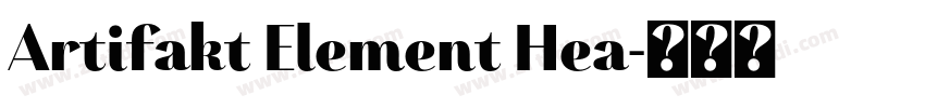 Artifakt Element Hea字体转换 Artifakt Element Hea字体转换